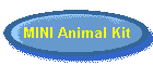 MINI Animal Kit