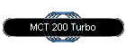 MCT 200 Turbo